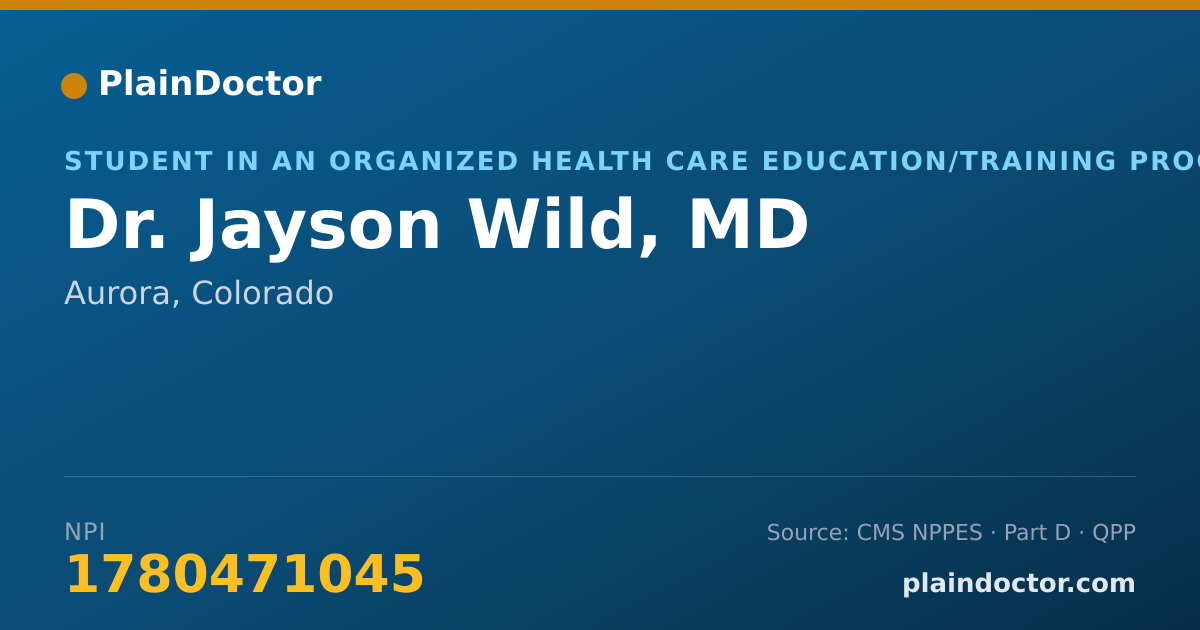 Shareable card for Jayson Wild, MD - Student in an Organized Health Care Education/Training Program, Aurora, CO