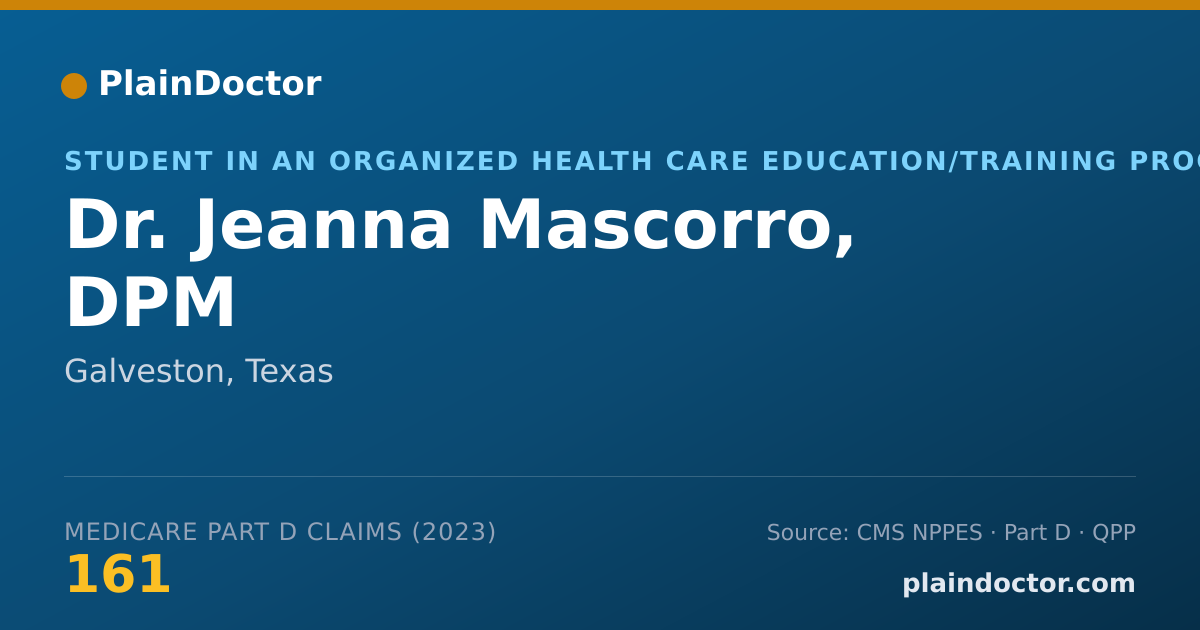 Shareable card for Jeanna Mascorro, DPM - Student in an Organized Health Care Education/Training Program, Galveston, TX