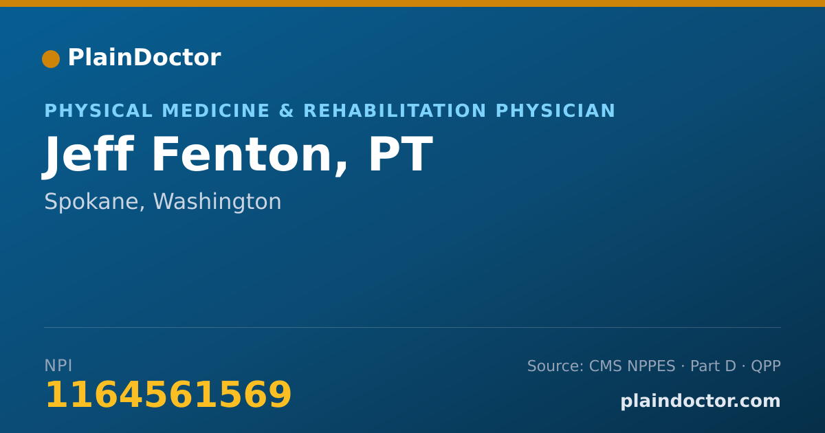 Shareable card for Jeff Fenton, PT - Physical Medicine & Rehabilitation Physician, Spokane, WA
