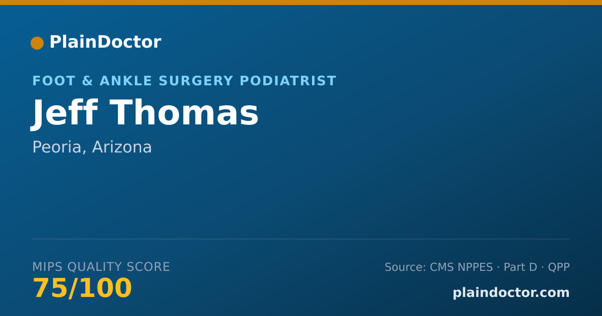 Shareable card for Jeff Thomas - Foot & Ankle Surgery Podiatrist, Peoria, AZ