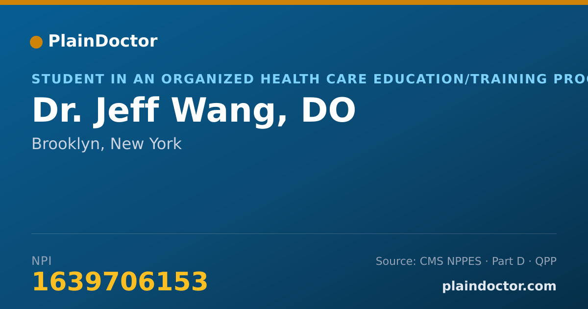 Shareable card for Jeff Wang, DO - Student in an Organized Health Care Education/Training Program, Brooklyn, NY