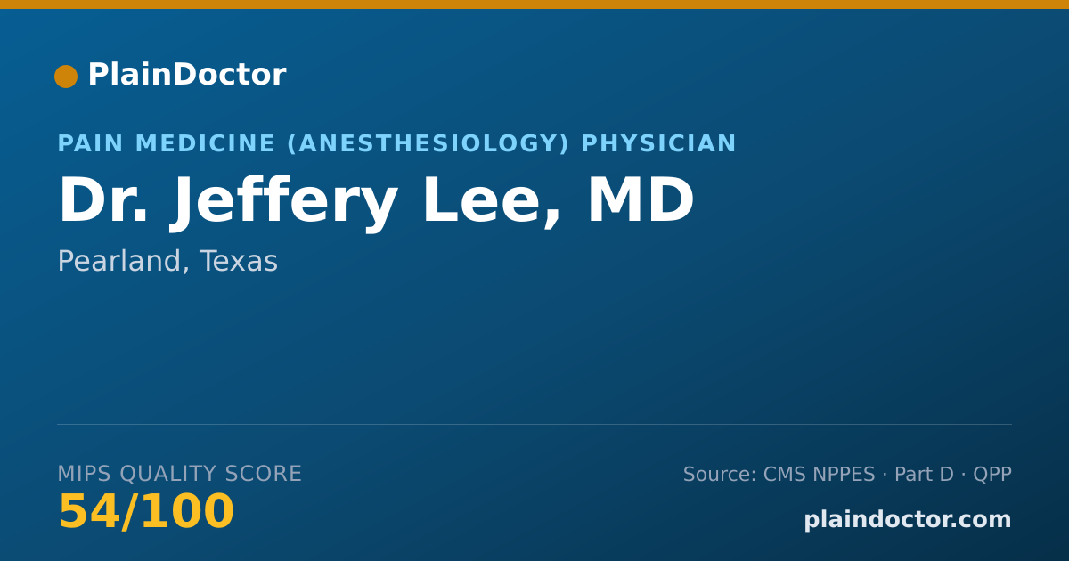 Shareable card for Jeffery Lee, MD - Pain Medicine (Anesthesiology) Physician, Pearland, TX