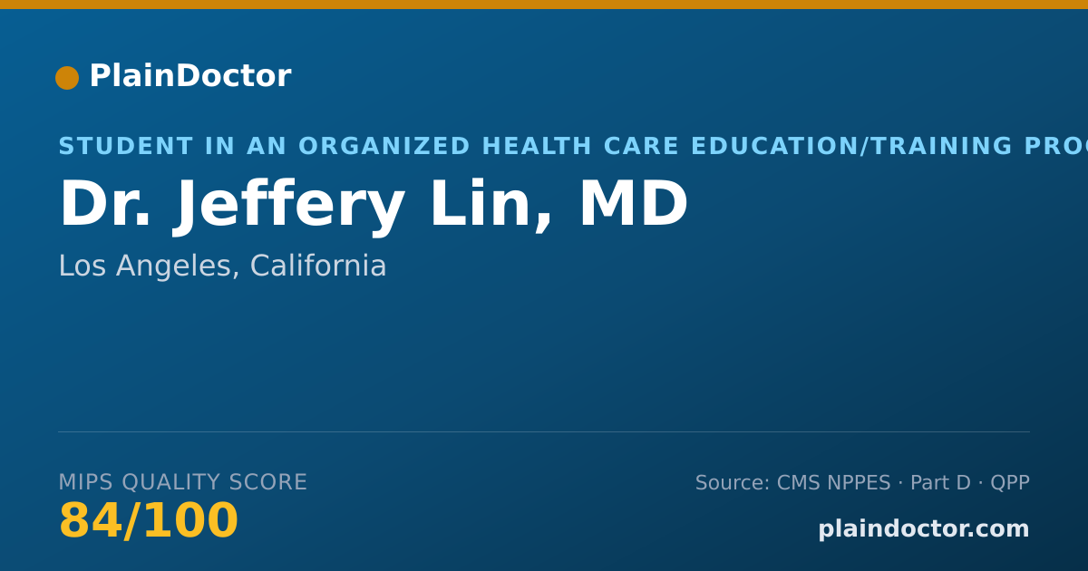 Shareable card for Jeffery Lin, MD - Student in an Organized Health Care Education/Training Program, Los Angeles, CA