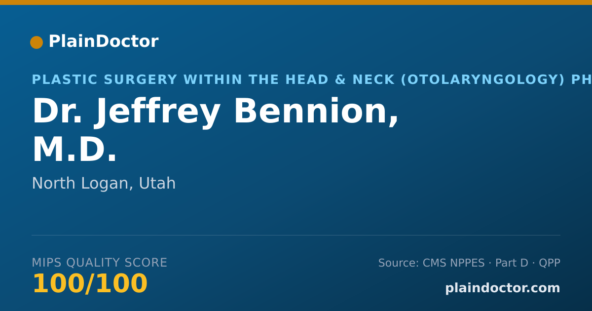 Shareable card for Jeffrey Bennion, M.D. - Plastic Surgery within the Head & Neck (Otolaryngology) Physician, North Logan, UT