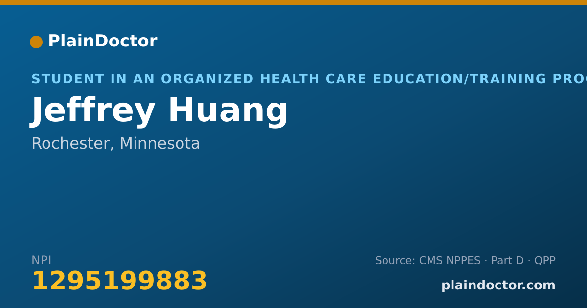 Shareable card for Jeffrey Huang - Student in an Organized Health Care Education/Training Program, Rochester, MN