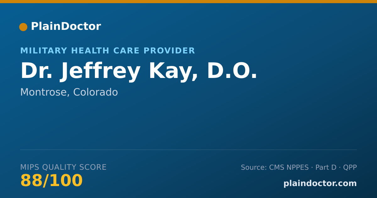 Shareable card for Jeffrey Kay, D.O. - Military Health Care Provider, Montrose, CO