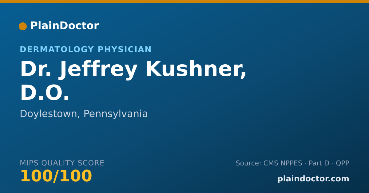 Shareable card for Jeffrey Kushner, D.O. - Dermatology Physician, Doylestown, PA