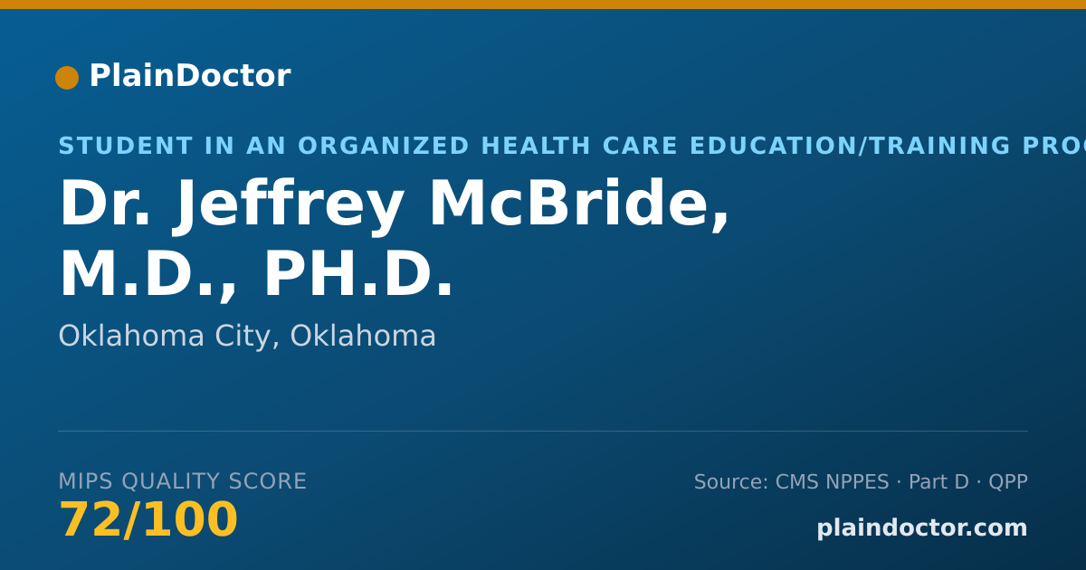 Shareable card for Jeffrey McBride, M.D., PH.D. - Student in an Organized Health Care Education/Training Program, Oklahoma City, OK