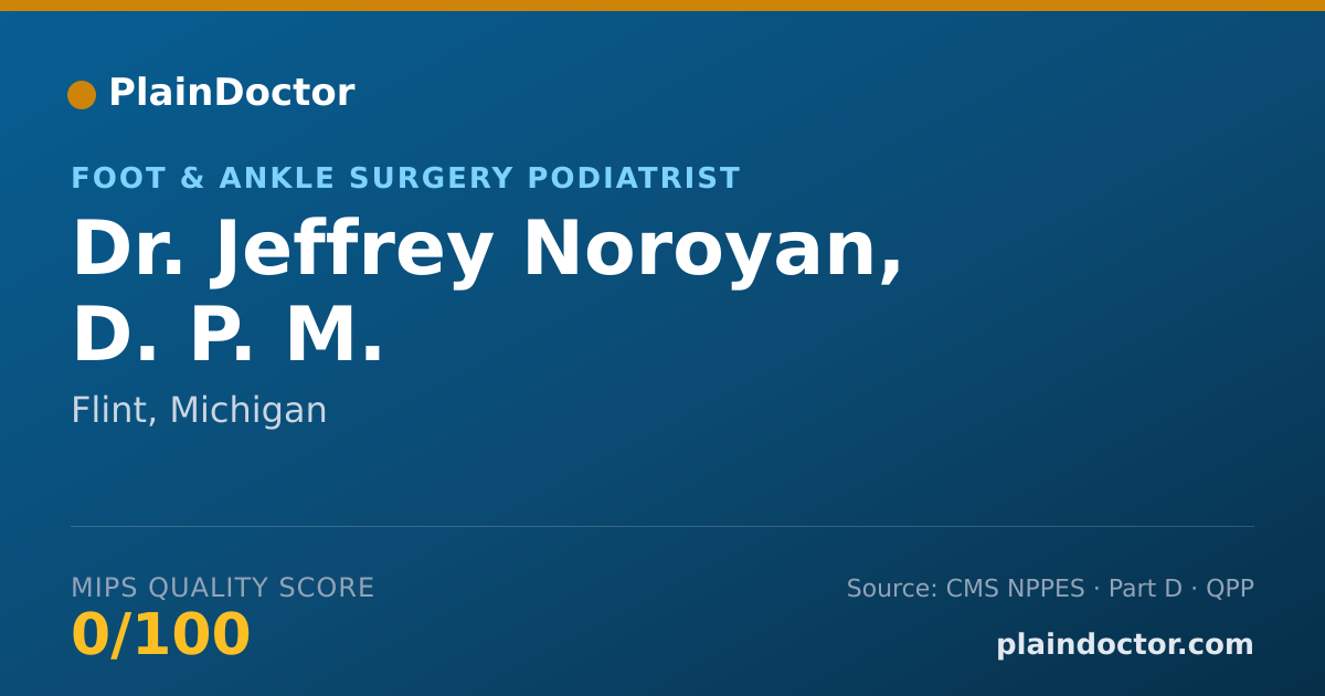 Shareable card for Jeffrey Noroyan, D. P. M. - Foot & Ankle Surgery Podiatrist, Flint, MI