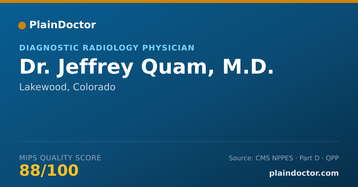 Shareable card for Jeffrey Quam, M.D. - Diagnostic Radiology Physician, Lakewood, CO