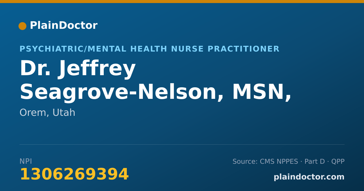 Shareable card for Jeffrey Seagrove-Nelson, MSN, APRN, PMHNP - Psychiatric/Mental Health Nurse Practitioner, Orem, UT