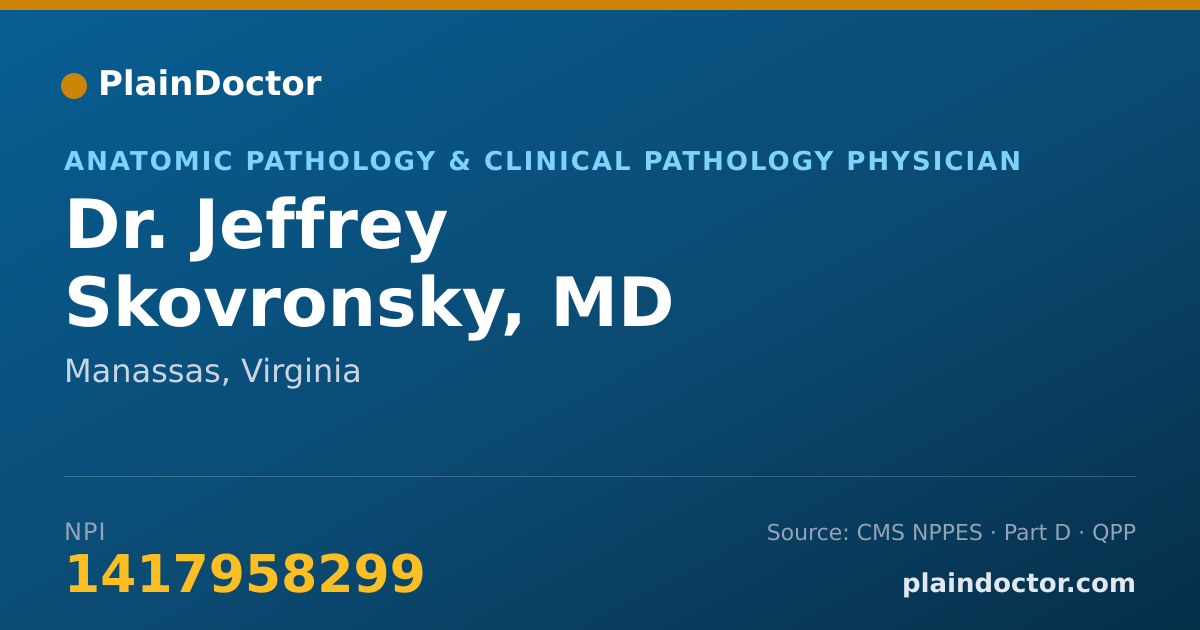 Shareable card for Jeffrey Skovronsky, MD - Anatomic Pathology & Clinical Pathology Physician, Manassas, VA