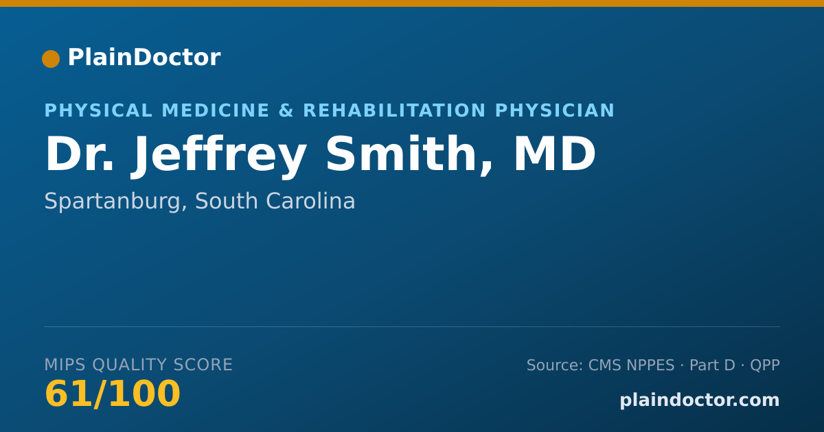 Shareable card for Jeffrey Smith, MD - Physical Medicine & Rehabilitation Physician, Spartanburg, SC