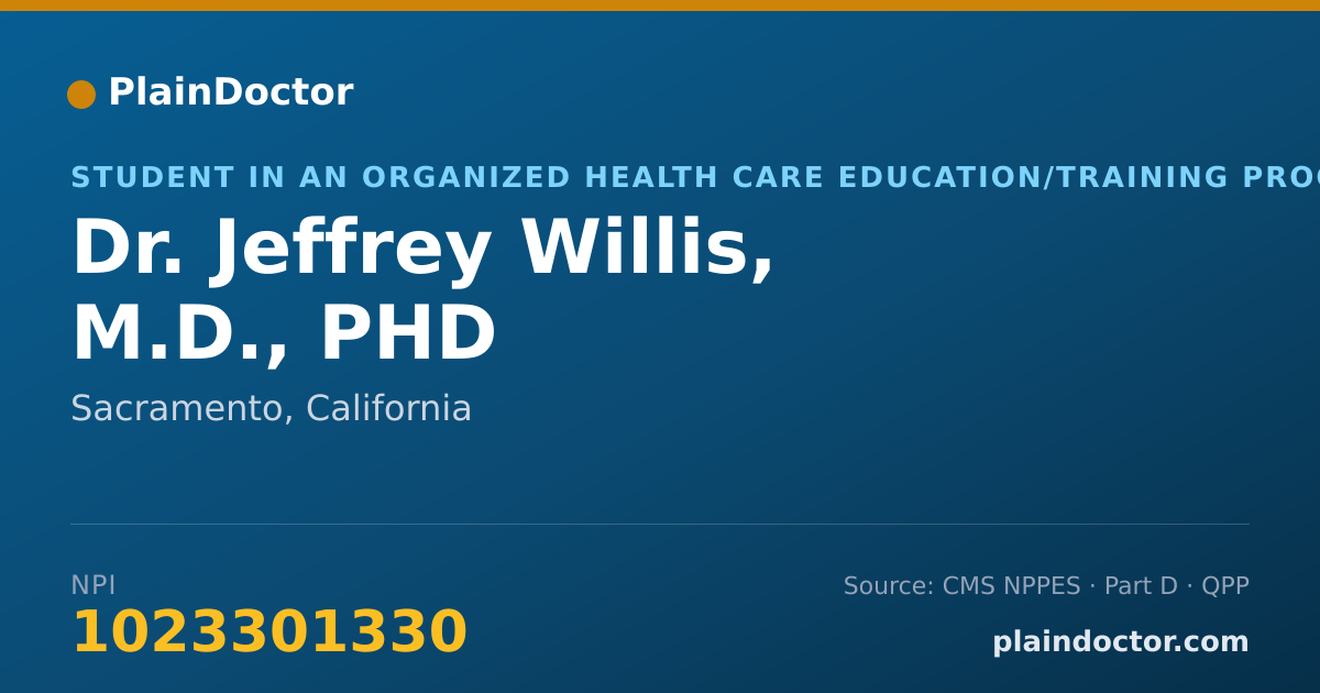 Shareable card for Jeffrey Willis, M.D., PHD - Student in an Organized Health Care Education/Training Program, Sacramento, CA