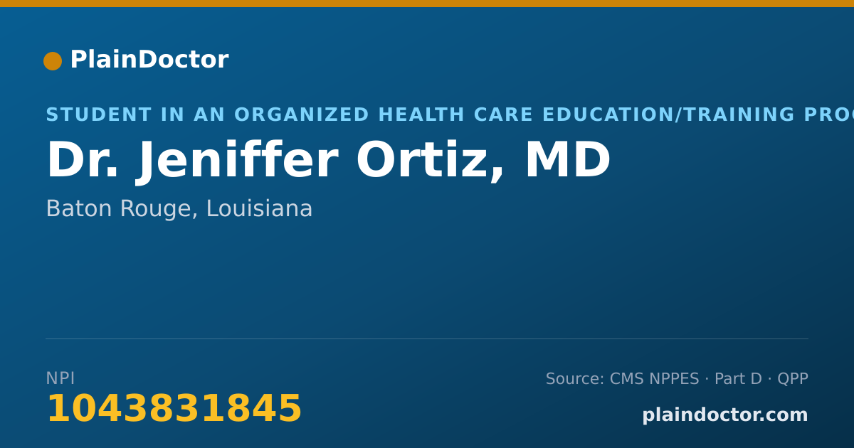 Shareable card for Jeniffer Ortiz, MD - Student in an Organized Health Care Education/Training Program, Baton Rouge, LA