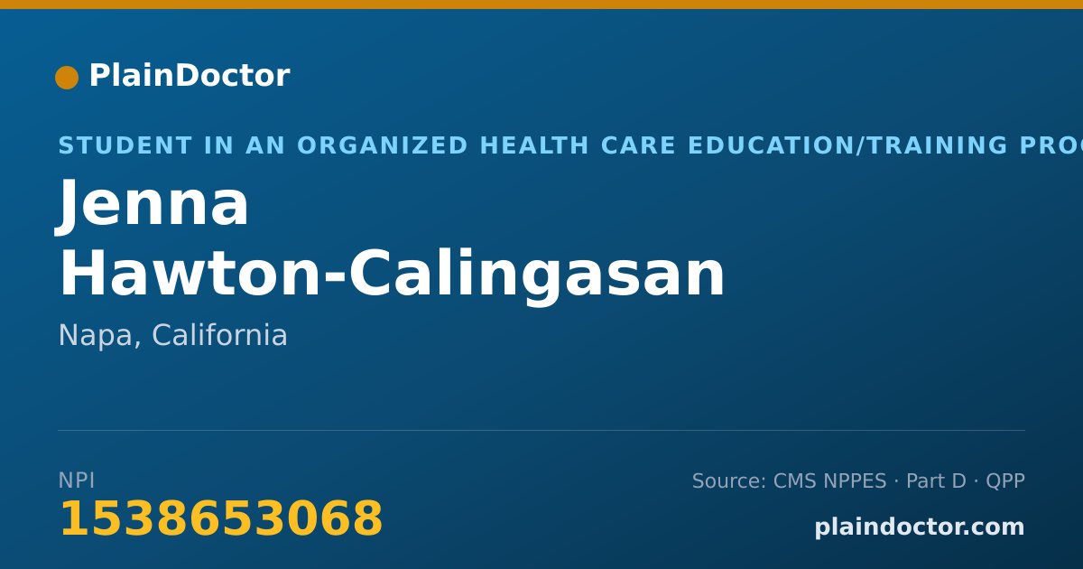 Shareable card for Jenna Hawton-Calingasan - Student in an Organized Health Care Education/Training Program, Napa, CA