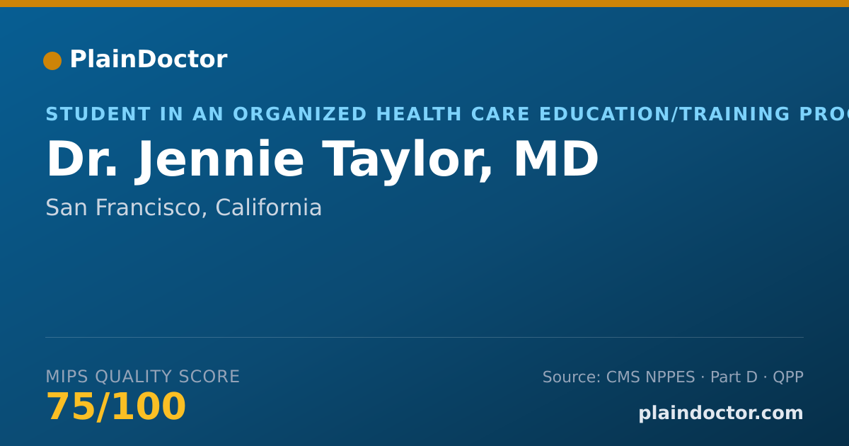 Shareable card for Jennie Taylor, MD - Student in an Organized Health Care Education/Training Program, San Francisco, CA