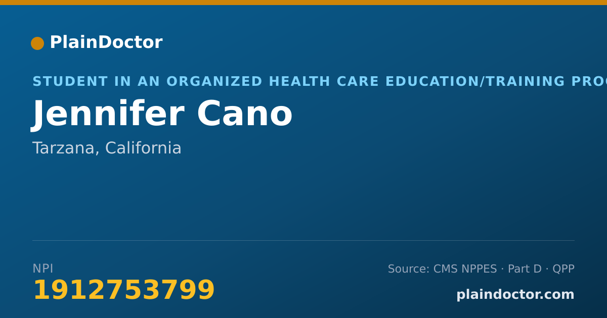 Shareable card for Jennifer Cano - Student in an Organized Health Care Education/Training Program, Tarzana, CA