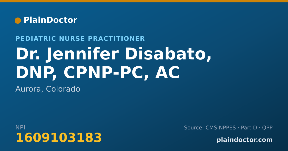 Shareable card for Jennifer Disabato, DNP, CPNP-PC, AC - Pediatric Nurse Practitioner, Aurora, CO