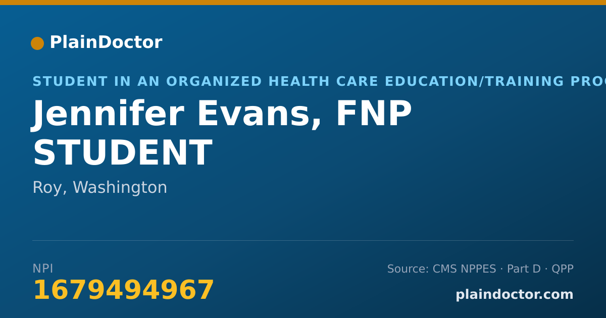 Shareable card for Jennifer Evans, FNP STUDENT - Student in an Organized Health Care Education/Training Program, Roy, WA