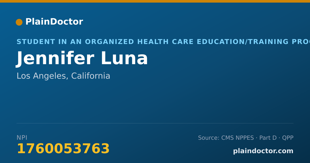 Shareable card for Jennifer Luna - Student in an Organized Health Care Education/Training Program, Los Angeles, CA