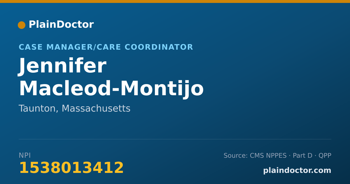 Shareable card for Jennifer Macleod-Montijo - Case Manager/Care Coordinator, Taunton, MA