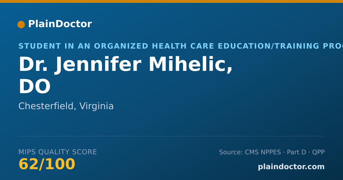 Shareable card for Jennifer Mihelic, DO - Student in an Organized Health Care Education/Training Program, Chesterfield, VA