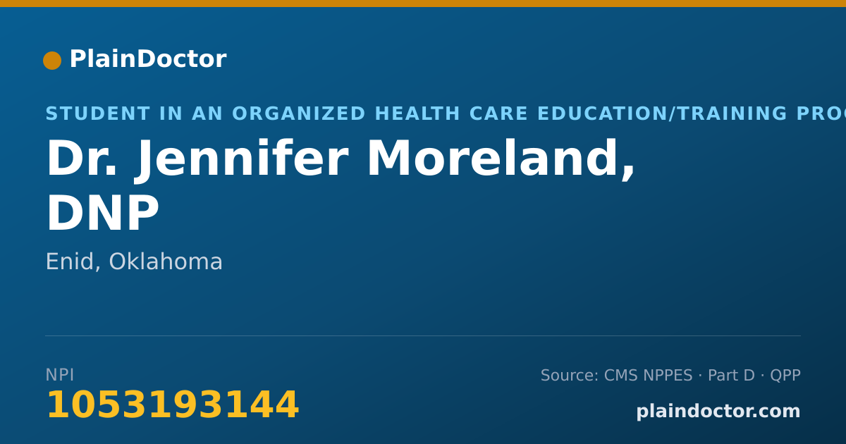 Shareable card for Jennifer Moreland, DNP - Student in an Organized Health Care Education/Training Program, Enid, OK