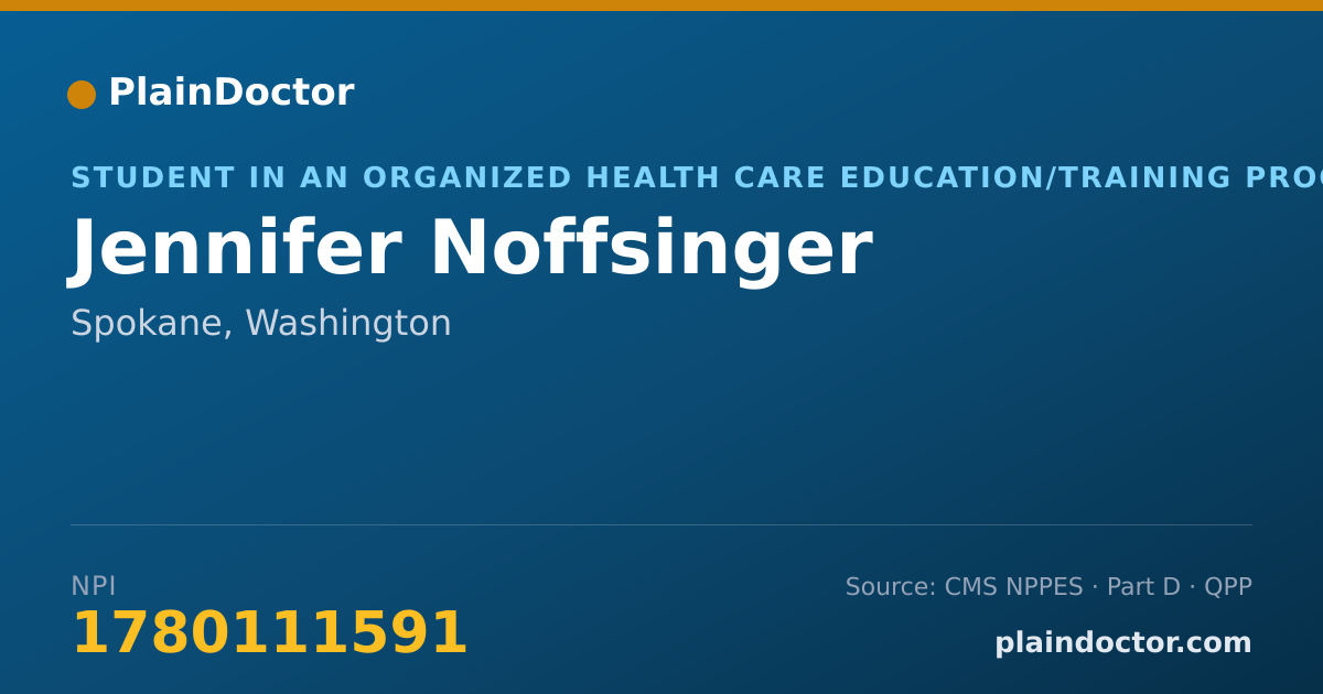Shareable card for Jennifer Noffsinger - Student in an Organized Health Care Education/Training Program, Spokane, WA