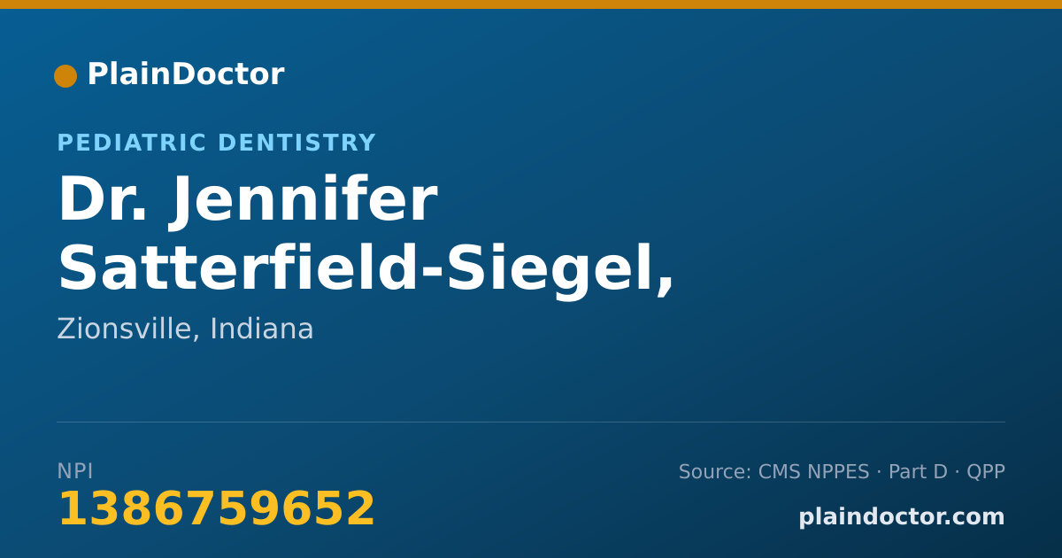 Shareable card for Jennifer Satterfield-Siegel, D.D.S. PEDIATRIC - Pediatric Dentistry, Zionsville, IN
