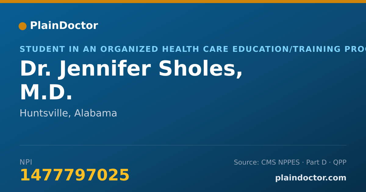 Shareable card for Jennifer Sholes, M.D. - Student in an Organized Health Care Education/Training Program, Huntsville, AL
