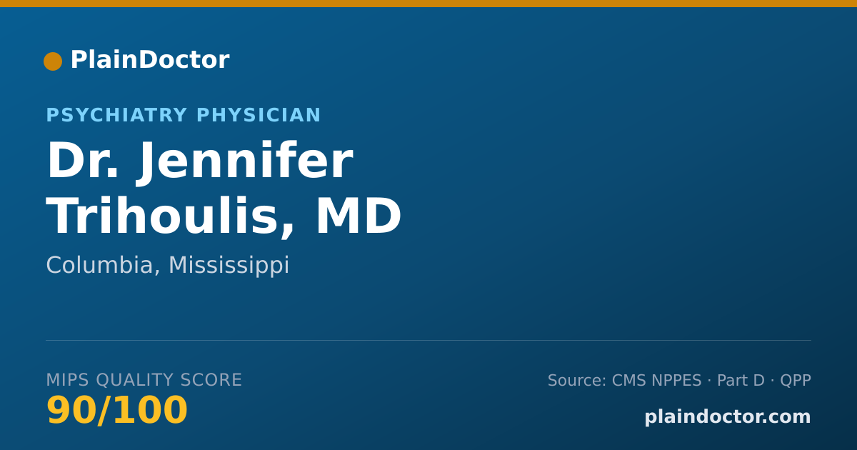 Shareable card for Jennifer Trihoulis, MD - Psychiatry Physician, Columbia, MS