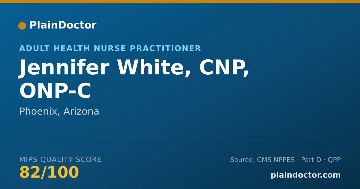 Shareable card for Jennifer White, CNP, ONP-C - Adult Health Nurse Practitioner, Phoenix, AZ