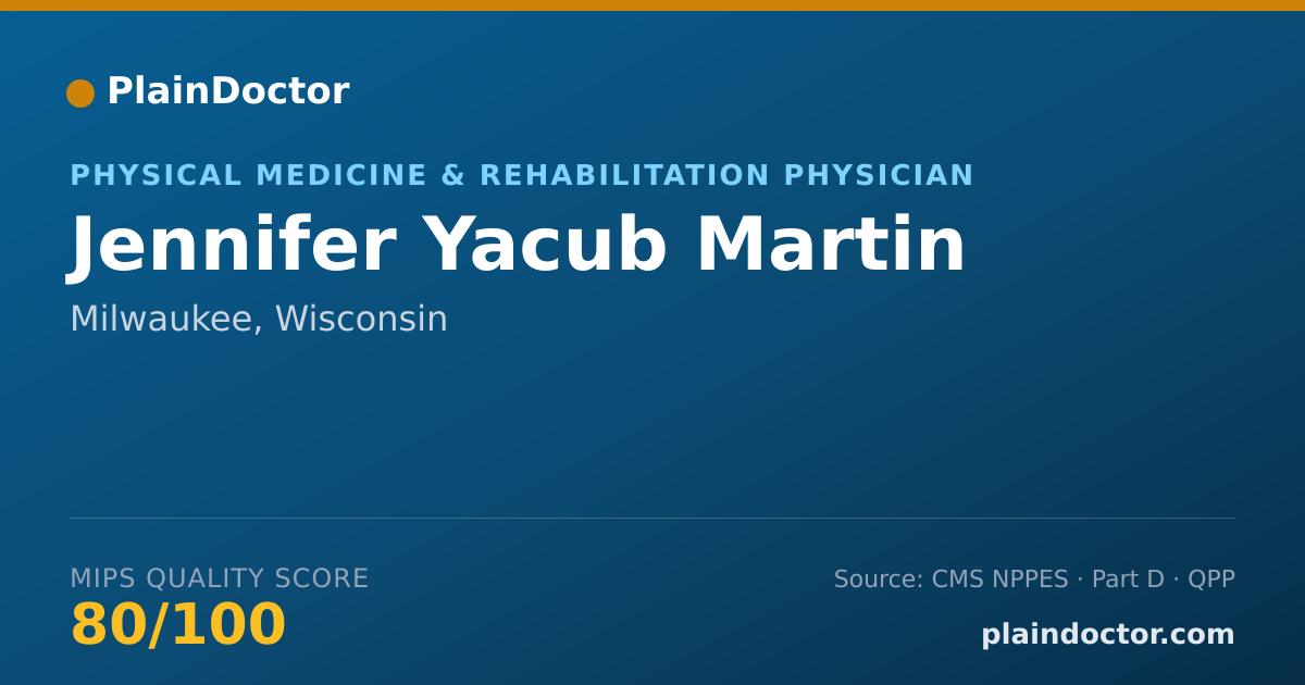 Shareable card for Jennifer Yacub Martin - Physical Medicine & Rehabilitation Physician, Milwaukee, WI