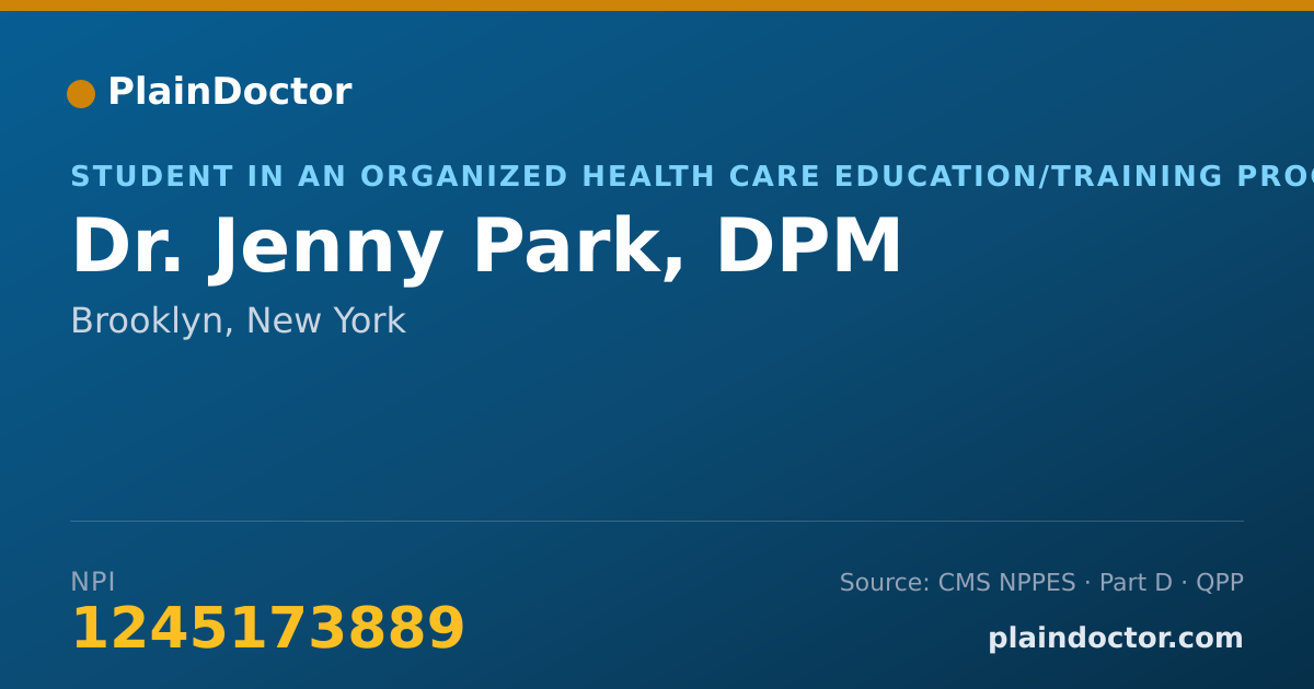 Shareable card for Jenny Park, DPM - Student in an Organized Health Care Education/Training Program, Brooklyn, NY