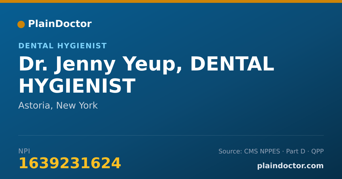 Shareable card for Jenny Yeup, DENTAL HYGIENIST - Dental Hygienist, Astoria, NY