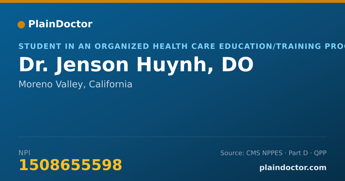Shareable card for Jenson Huynh, DO - Student in an Organized Health Care Education/Training Program, Moreno Valley, CA