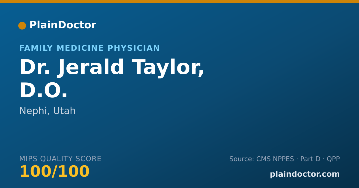 Shareable card for Jerald Taylor, D.O. - Family Medicine Physician, Nephi, UT