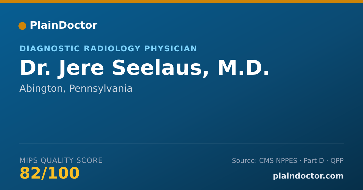 Shareable card for Jere Seelaus, M.D. - Diagnostic Radiology Physician, Abington, PA