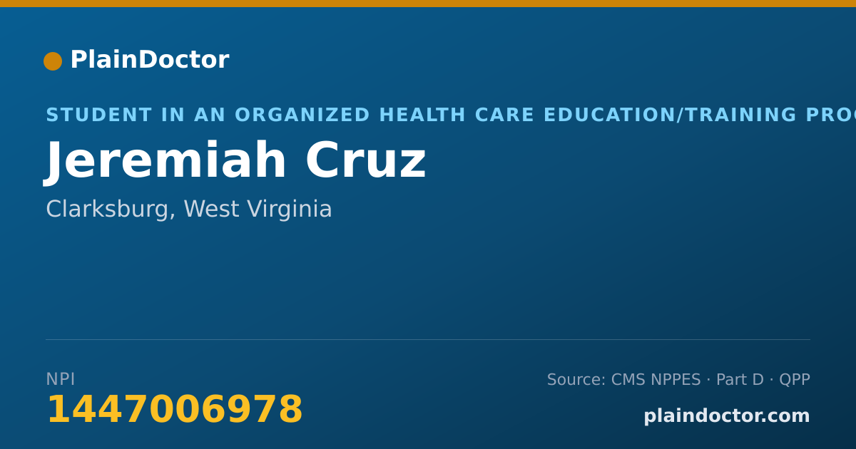 Shareable card for Jeremiah Cruz - Student in an Organized Health Care Education/Training Program, Clarksburg, WV
