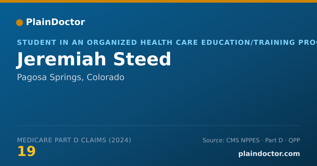 Shareable card for Jeremiah Steed - Student in an Organized Health Care Education/Training Program, Pagosa Springs, CO