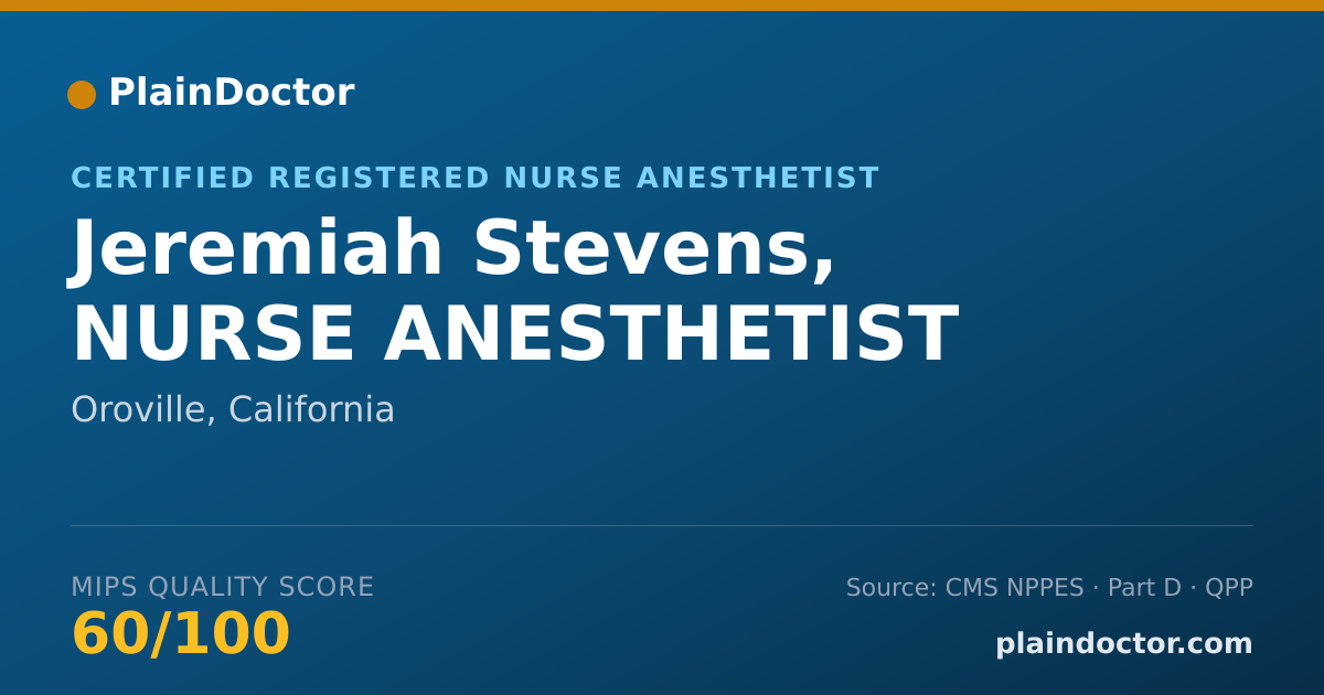 Shareable card for Jeremiah Stevens, NURSE ANESTHETIST - Registered Nurse, Oroville, CA