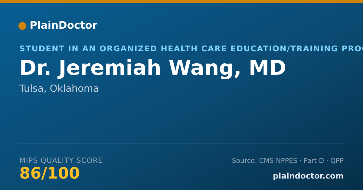Shareable card for Jeremiah Wang, MD - Student in an Organized Health Care Education/Training Program, Tulsa, OK