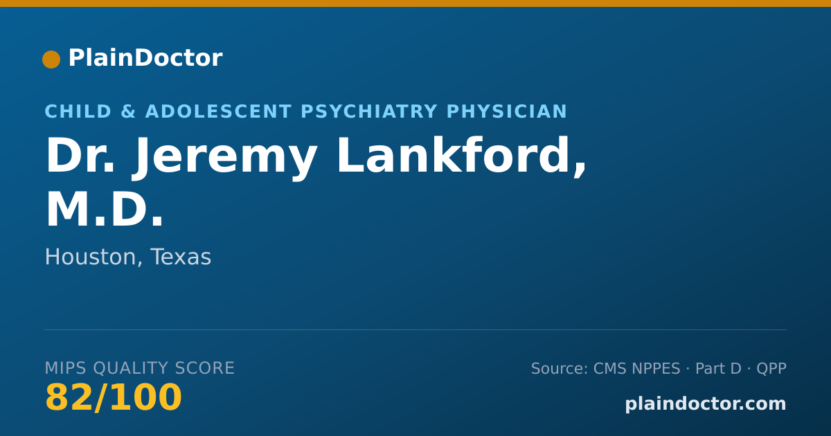 Shareable card for Jeremy Lankford, M.D. - Child & Adolescent Psychiatry Physician, Houston, TX