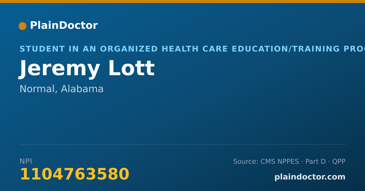 Shareable card for Jeremy Lott - Student in an Organized Health Care Education/Training Program, Normal, AL