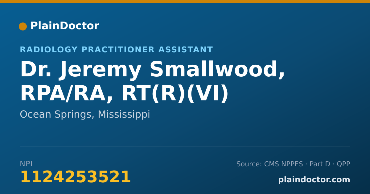 Shareable card for Jeremy Smallwood, RPA/RA, RT(R)(VI) - Radiology Practitioner Assistant, Ocean Springs, MS