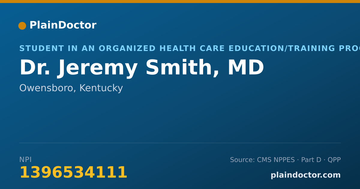 Shareable card for Jeremy Smith, MD - Student in an Organized Health Care Education/Training Program, Owensboro, KY