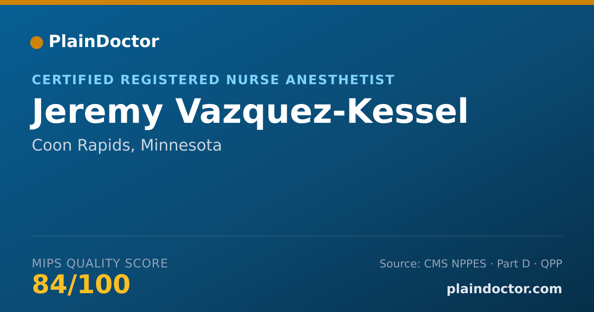Shareable card for Jeremy Vazquez-Kessel - Certified Registered Nurse Anesthetist, Coon Rapids, MN
