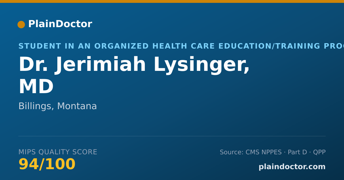 Shareable card for Jerimiah Lysinger, MD - Student in an Organized Health Care Education/Training Program, Billings, MT