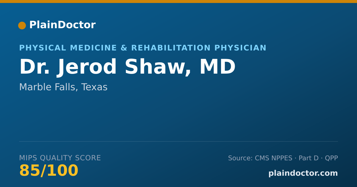 Shareable card for Jerod Shaw, MD - Physical Medicine & Rehabilitation Physician, Marble Falls, TX
